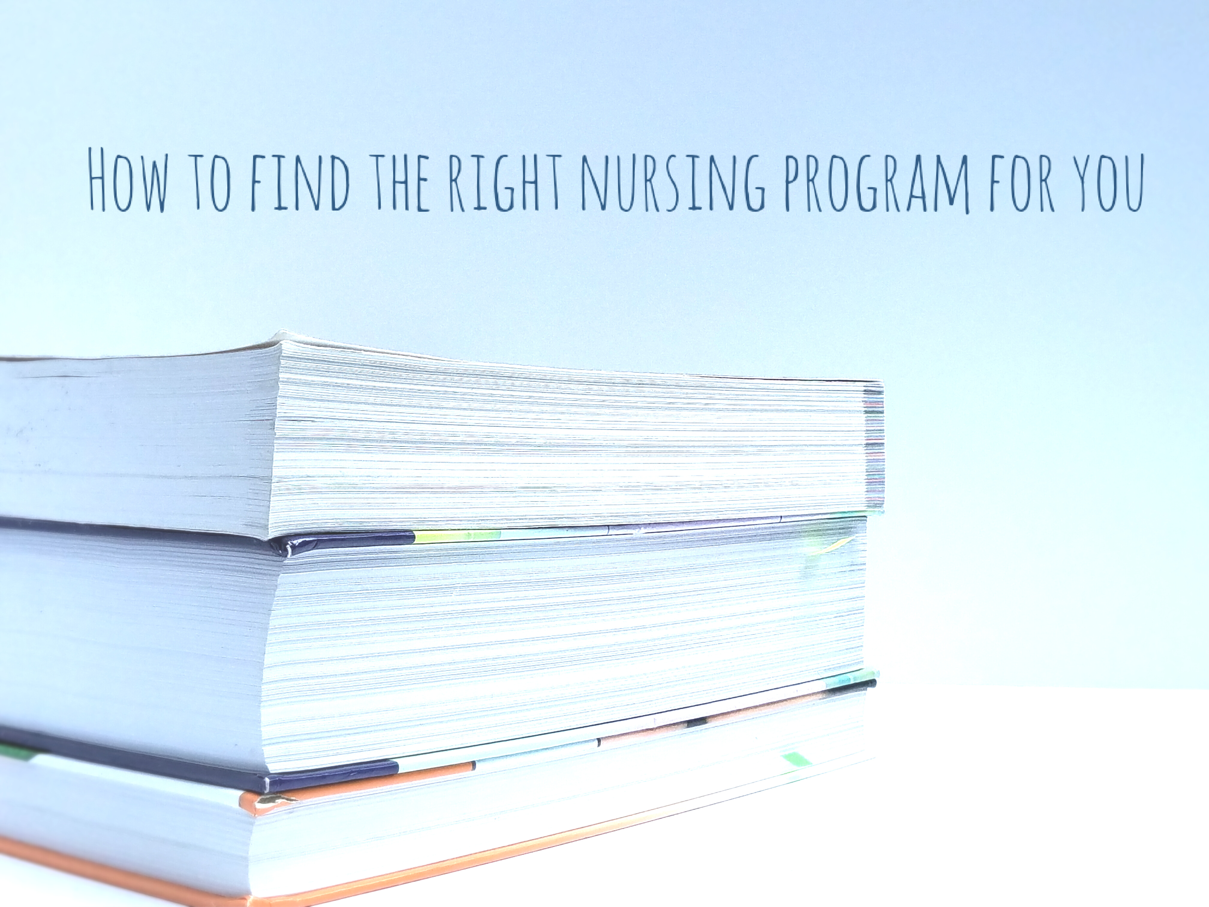 How To Find The Right Nursing Program For You | The Novel Nurse